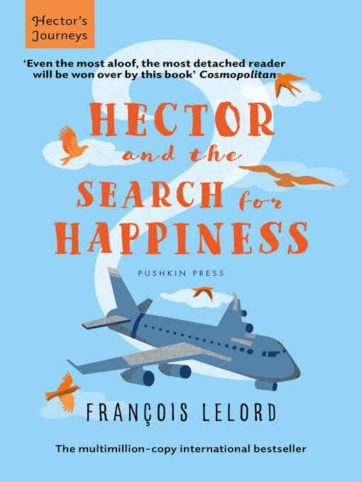 Title details for Hector and the Search for Happiness by François Lelord - Available